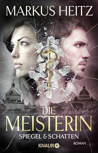 Die Meisterin: Spiegel & Schatten von Droemer Knaur*