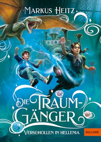 Die Traumgänger: Verschollen in Hellenia (Die Traumgänger, 2) von Gulliver von Beltz & Gelberg