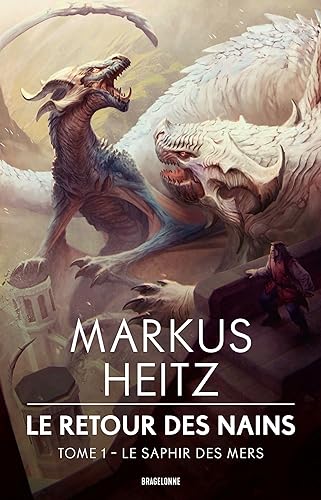 Le Retour des Nains, T1 : Le Saphir des mers: Tome 1, Le Saphir des mers