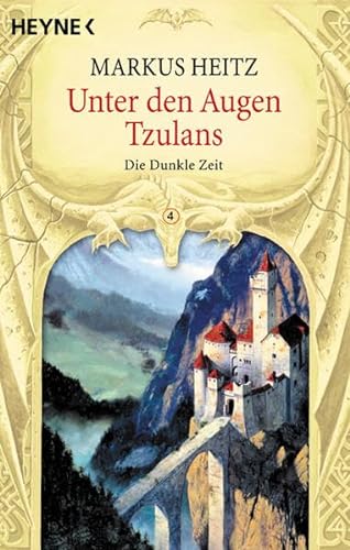 Unter den Augen Tzulans: Die Dunkle Zeit. 4. Roman (Heyne Science Fiction und Fantasy (06))