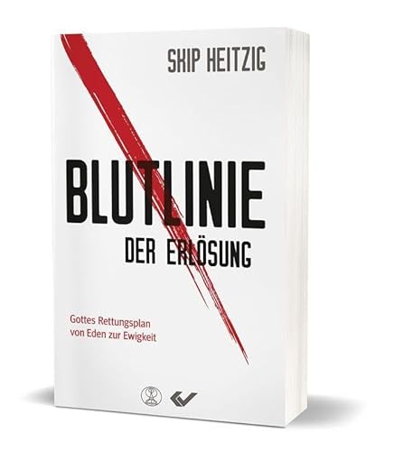 Blutlinie der Erlösung: Gottes Rettungsplan von Eden zur Ewigkeit Blutlinie der Erlösung: Gottes Rettungsplan von Eden zur Ewigkeit von CHRISTLICHE VERLAGSGESELLSCHAFT