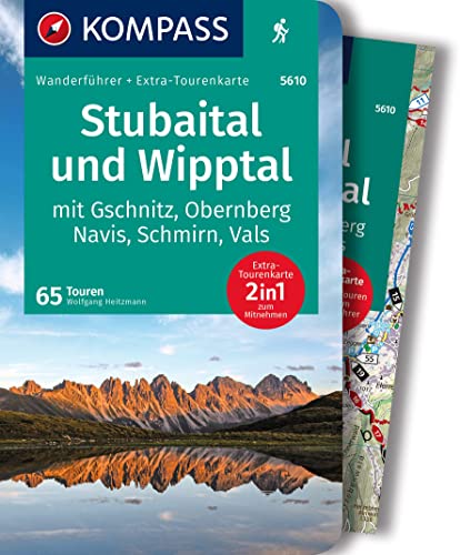 KOMPASS Wanderführer Stubaital und Wipptal mit Gschnitz, Obernberg, Navis, Schmirn, Vals, 65 Touren mit Extra-Tourenkarte: GPS-Daten zum Download