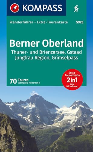 KOMPASS Wanderführer Berner Oberland, 70 Touren mit Extra-Tourenkarte: GPS-Daten zum Download von Kompass