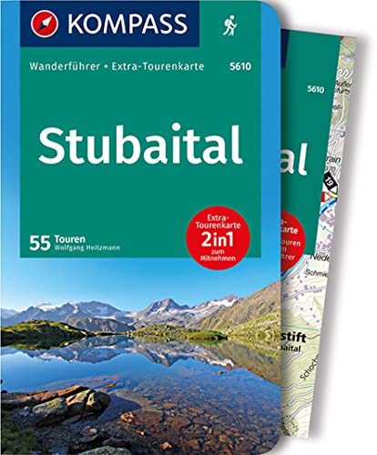 KOMPASS Wanderführer Stubaital, 55 Touren: mit Extra-Tourenkarte Maßstab 1:25.000, GPX-Daten zum Download