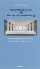 Wortgottesdienste mit Kommunionausteilung: Eine theologische Beurteilung mit Anregungen für die Praxis