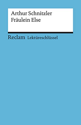 Lektüreschlüssel zu Arthur Schnitzler: Fräulein Else (Reclams Universal-Bibliothek)