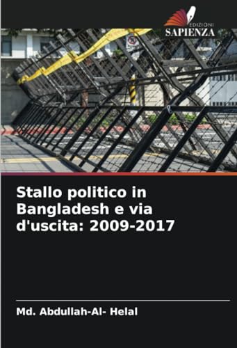 Stallo politico in Bangladesh e via d'uscita: 2009-2017 von Edizioni Sapienza