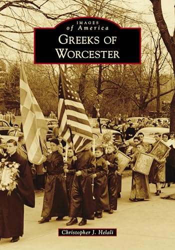Greeks of Worcester (Images of America) von Arcadia Publishing (SC)