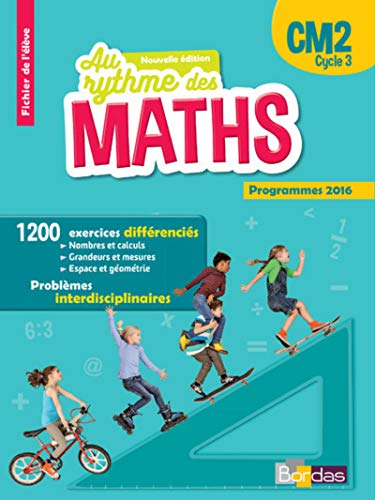 Au rythme des maths CM2 cycle 3 fichier l'élève 2016: Fichier de l'élève