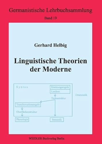 Linguistische Theorien der Moderne (Germanistische Lehrbuchsammlung)