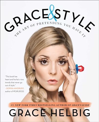 Grace & Style: The Art of Pretending You Have It