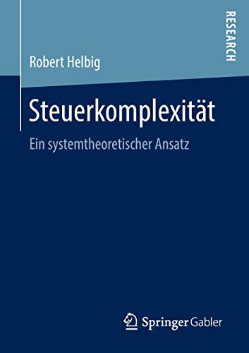 Steuerkomplexität: Ein systemtheoretischer Ansatz Steuerkomplexität: Ein systemtheoretischer Ansatz