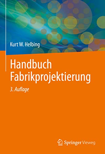 Handbuch Fabrikprojektierung von Springer Vieweg
