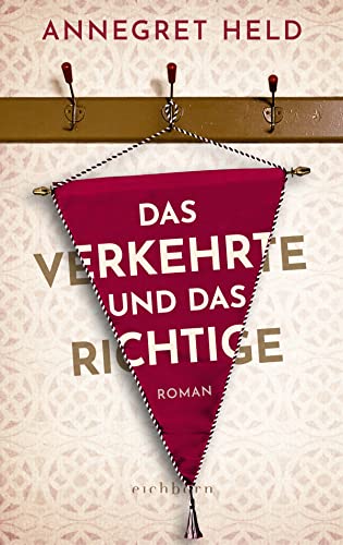 Das Verkehrte und das Richtige: Roman