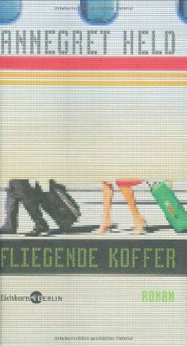 Fliegende Koffer: Roman