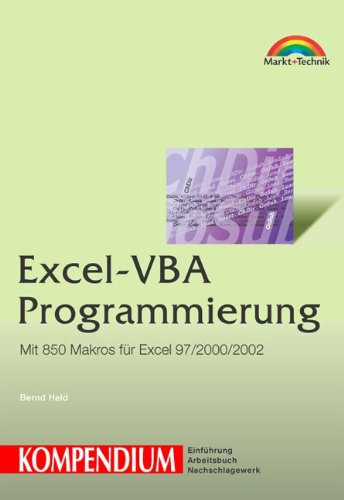 Excel-VBA-Programmierung - Kompendium . Mit 850 Makros für Excel 97/200/2002 (Kompendium / Handbuch) von Markt+Technik