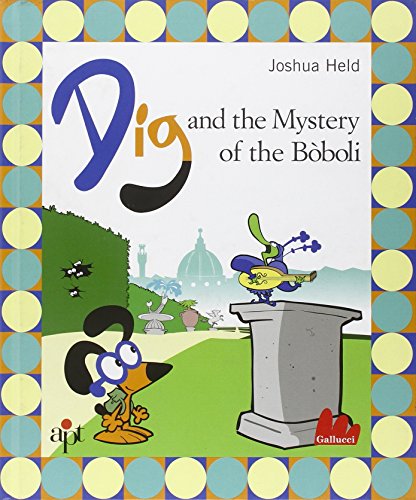 Dig and the mistery of the Boboli (Illustrati) von Gallucci
