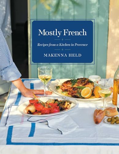 Mostly French: Recipes from a Kitchen in Provence (A Cookbook) von GARDNERS
