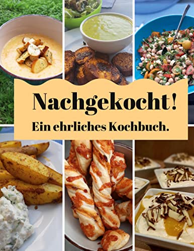 Nachgekocht: Ein ehrliches Kochbuch. von BoD – Books on Demand
