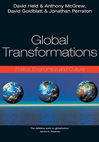 Global Transformations: Politics, Economics and Culture: Politics, Economics & Culture