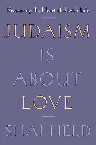 Judaism Is About Love: Recovering the Heart of Jewish Life von Farrar, Straus & Giroux Inc
