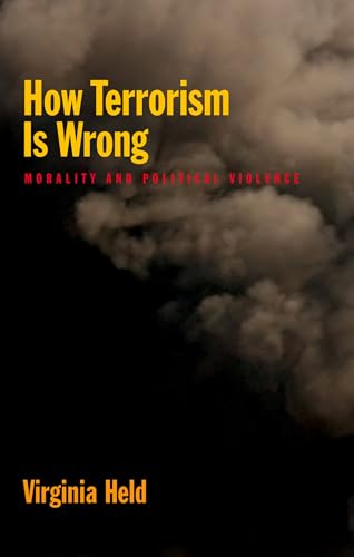 How Terrorism is Wrong : Morality and Political Violence: Morality and Political Violence von OUP USA