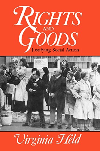 Rights and Goods: Justifying Social Action von University of Chicago Press