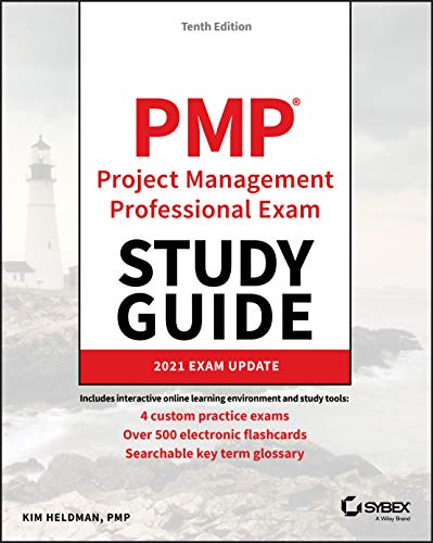 PMP Project Management Professional Exam Study Guide: 2021 Exam Update (Sybex Study Guide) PMP Project Management Professional Exam Study Guide: 2021 Exam Update (Sybex Study Guide)