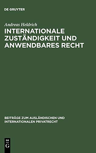 Internationale Zuständigkeit und anwendbares Recht (Beiträge zum ausländischen und internationalen Privatrecht, 36, Band 36) von de Gruyter