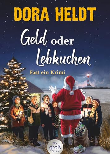 Geld oder Lebkuchen: Fast ein Krimi | Der Weihnachtskrimi von SPIEGEL-Bestsellerautorin Dora Heldt – in großer Schrift! Geld oder Lebkuchen: Fast ein Krimi | Der Weihnachtskrimi von SPIEGEL-Bestsellerautorin Dora Heldt – in großer Schrift!