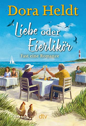 Liebe oder Eierlikör – Fast eine Romanze: Roman | Frühlingsgefühle auf Sylt – der neue Urlaubsroman der Bestseller-Autorin