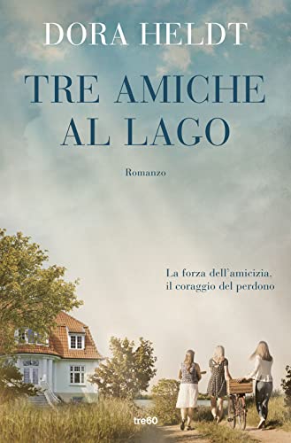 Tre amiche al lago (TRE60 Best) von TRE60