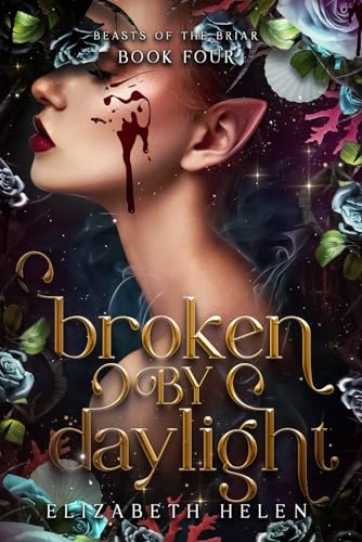 Broken by Daylight (Beasts of the Briar) von Luna Fox Press