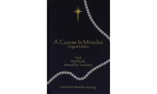 Course in Miracles: Original Edition: Includes Text, Workbook for Students, Manual for Teachers) (H)