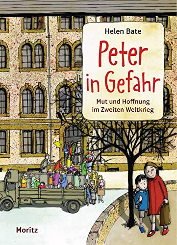 Peter in Gefahr: Mut und Hoffnung im Zweiten Weltkrieg von Moritz Verlag-GmbH