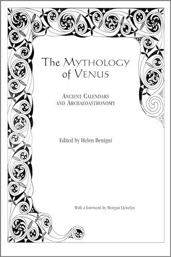 The Mythology of Venus: Ancient Calendars and Archaeoastronomy von Rowman & Littlefield Publishers