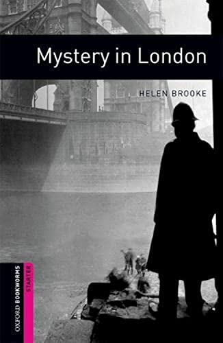 Oxford Bookworms Library: 5. Schuljahr, Stufe 2 - Mystery in London: Reader: Starter: 250-Word Vocabulary