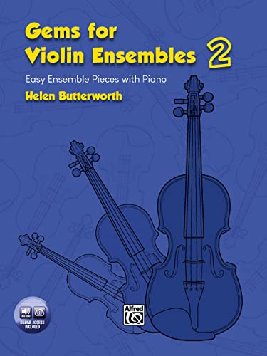 Gems for Violin Ensembles 2: Easy Ensemble Pieces with Piano (incl.Code): Easy Ensemble Pieces with Piano (incl. Online-Code)