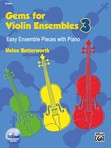 Gems for Violin Ensembles 3: Easy Ensemble Pieces with Piano (incl. CD) von Alfred Music Publications