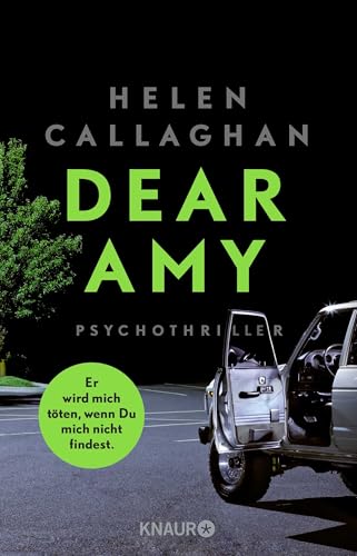 DEAR AMY - Er wird mich töten, wenn Du mich nicht findest: Psychothriller von Droemer Knaur*