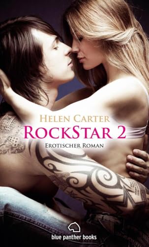 Rockstar 2 | Erotischer Roman: Gibt es eine zweite Chance? von blue panther books