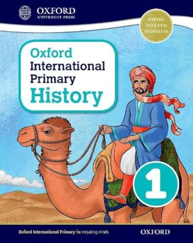 Oxford International Primary History Student Book 1 (PYP oxford international primary history) von Oxford University Press