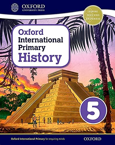 Oxford International Primary History: Student Book 5 (PYP oxford international primary history)