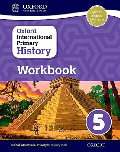 Oxford International Primary History: Workbook 5 (PYP oxford international primary history) von Oxford University Press