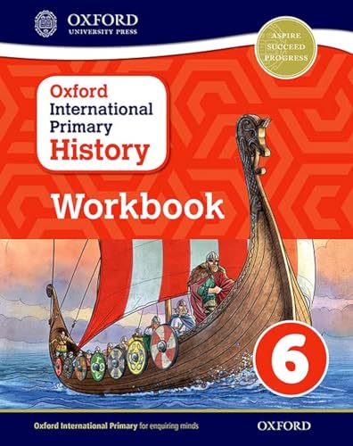 Oxford International Primary History: Workbook 6 (PYP oxford international primary history)