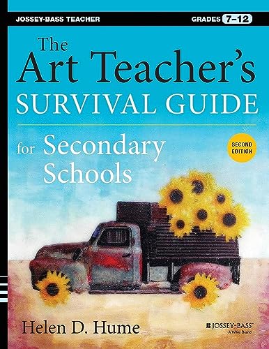 The Art Teacher's Survival Guide for Secondary Schools: Grades 7-12 (Jossey-Bass Teacher) von Jossey-Bass