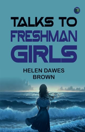 Talks to Freshman Girls von Zinc Read