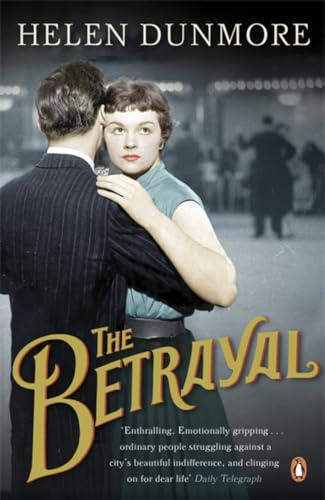 The Betrayal: A touching historical novel from the Women’s Prize-winning author of A Spell of Winter von Penguin