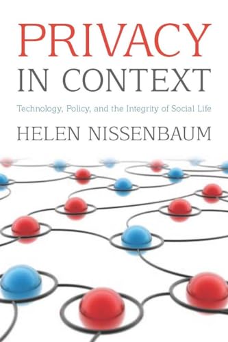 Privacy in Context: Technology, Policy, and the Integrity of Social Life von Stanford University Press