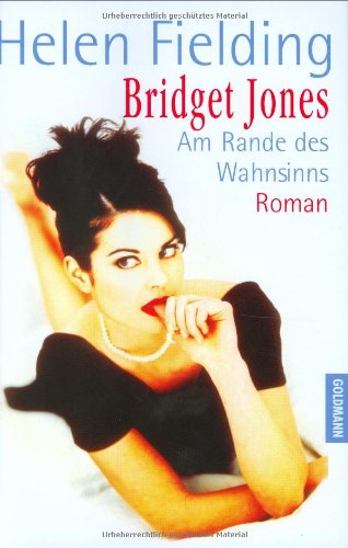 Bridget Jones: Am Rande des Wahnsinns Roman von Goldmann Verlag (HC)